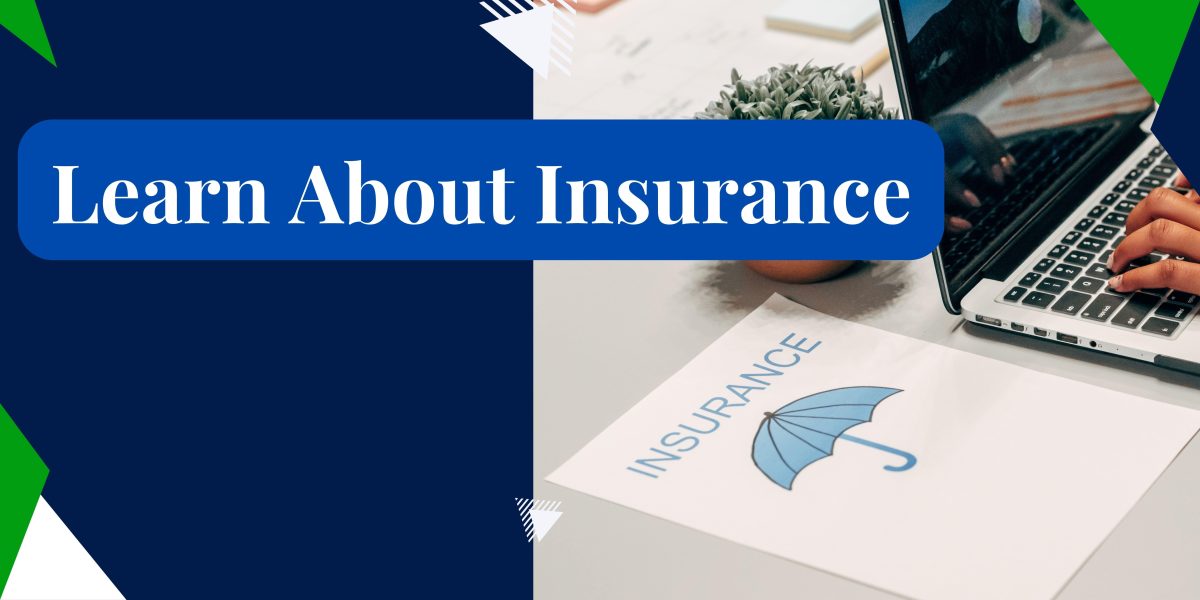 Learn about insurance